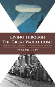 Living Through the Great War at Home by Pam Preedy (Hardback)