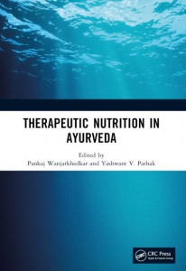 Therapeutic Nutrition in Ayurveda by Pankaj Wanjarkhedkar