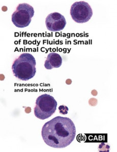 Differential Diagnosis of Body Fluids in Small Animal Cytology by Paola Monti