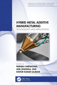 Hybrid Metal Additive Manufacturing by Parnika Shrivastava (Hardback)