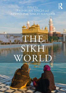 The Sikh World (Book 64) by Pashaura Singh (Hardback)