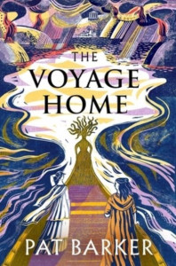 The Voyage Home by Pat Barker (Hardback)