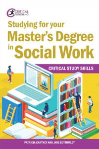 Studying for Your Master's Degree in Social Work by Pat Cartney