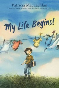 My Life Begins! by Patricia MacLachlan