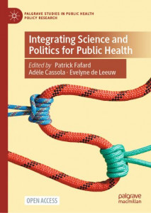 Integrating Science and Politics for Public Health by Patrick Fafard (Hardback)