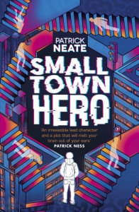 Small Town Hero by Patrick Neate
