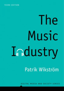 The Music Industry by Patrik Wikström