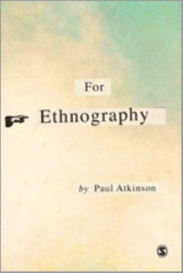 For Ethnography by Paul Atkinson