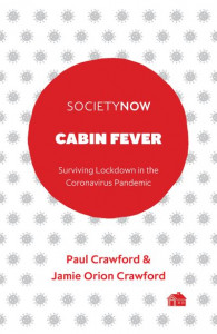 Cabin Fever: Surviving Lockdown in the Coronavirus Pandemic by Paul Crawford
