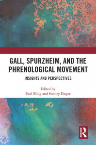 Gall, Spurzheim, and the Phrenological Movement by Paul Eling