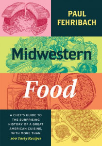 Midwestern Food by Paul Fehribach (Hardback)
