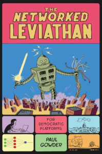 The Networked Leviathan by Paul Gowder