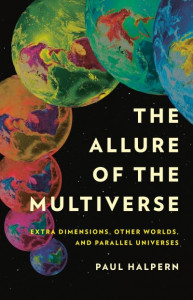 The Allure of the Multiverse by Paul Halpern (Hardback)