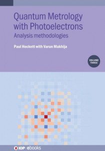 Quantum Metrology With Photoelectrons, Volume 3 by Paul Hockett (Hardback)