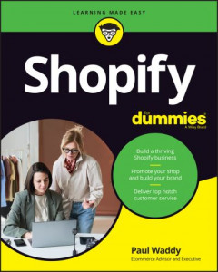Shopify for Dummies by Paul H. Waddy