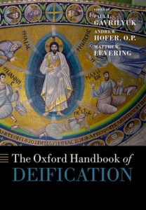 The Oxford Handbook of Deification by Paul L. Gavrilyuk (Hardback)