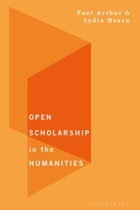 Open Scholarship in the Humanities by Paul Longley Arthur (Hardback)