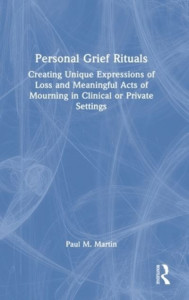 Personal Grief Rituals by Paul Martin (Hardback)