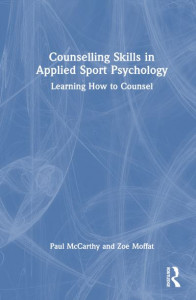 Counselling Skills in Applied Sport Psychology by Paul McCarthy (Hardback)