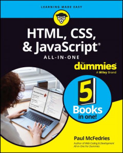 HTML, CSS, & JavaScript All-in-One by Paul McFedries