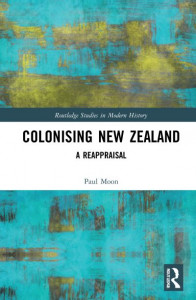 Colonising New Zealand by Paul Moon