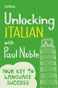Unlocking Italian With Paul Noble by Paul Noble