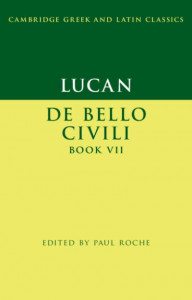 Lucan, De Bello Ciuili Book VII by Lucan