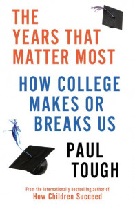 The Years That Matter Most by Paul Tough