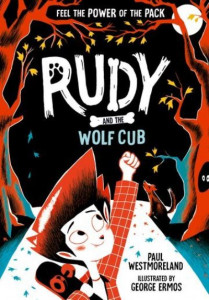 Rudy and the Wolf Cub by Paul Westmoreland