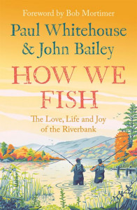 How We Fish by Paul Whitehouse