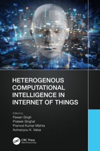 Heterogenous Computational Intelligence in Internet of Things by Pawan Singh (Hardback)