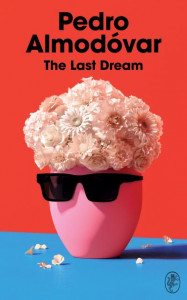 The Last Dream by Pedro Almodóvar (Hardback)