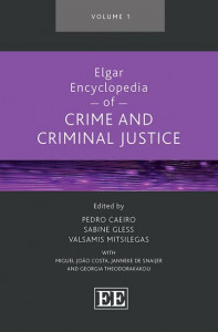 Elgar Encyclopedia of Crime and Criminal Justice by Pedro Caeiro (Hardback)