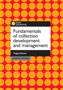Fundamentals of Collection Development and Management by Peggy Johnson