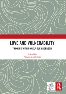 Love and Vulnerability by Pelagia Goulimari