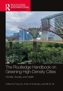 The Routledge Handbook on Greening High-Density Cities by Peng Du (Hardback)