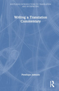 Writing a Translation Commentary by Penélope Johnson (Hardback)