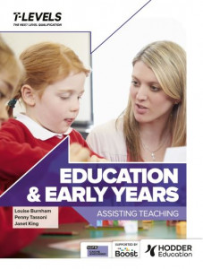 Education and Early Years T Level. Assisting Teaching by Penny Tassoni