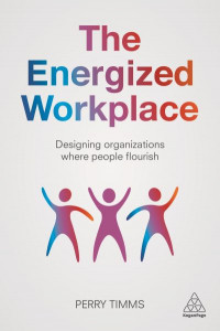 The Energized Workplace by Perry Timms