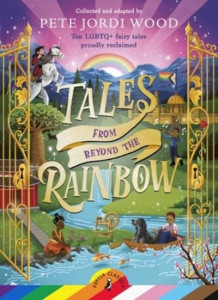 Tales from Beyond the Rainbow by Pete Jordi Wood