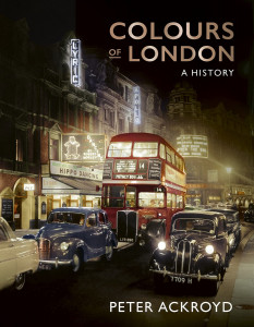 Colours of London: A History by Peter Ackroyd - Signed Edition