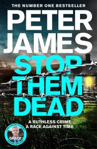 Stop Them Dead by Peter James - Signed Edition