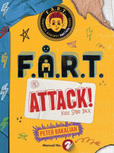 F.A.R.T. Attack! (Book 2) by Peter Bakalian (Hardback)