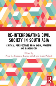 Re-Interrogating Civil Society in South Asia by Peter B. Andersen