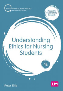 Understanding Ethics for Nursing Students by Peter Ellis (Hardback)