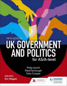UK Government & Politics. AS/A-Level by Philip Lynch