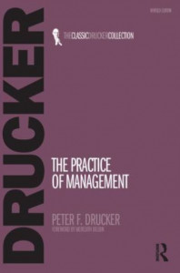 The Practice of Management by Peter F. Drucker