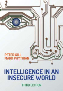 Intelligence in an Insecure World by Peter Gill