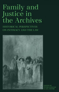 Family and Justice in the Archives by Peter Gossage