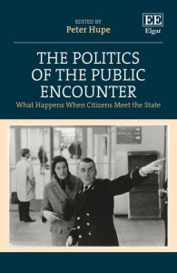 The Politics of the Public Encounter by Peter L. Hupe (Hardback)